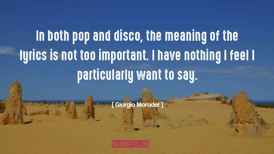 Giorgio Moroder Quotes: In both pop and disco,