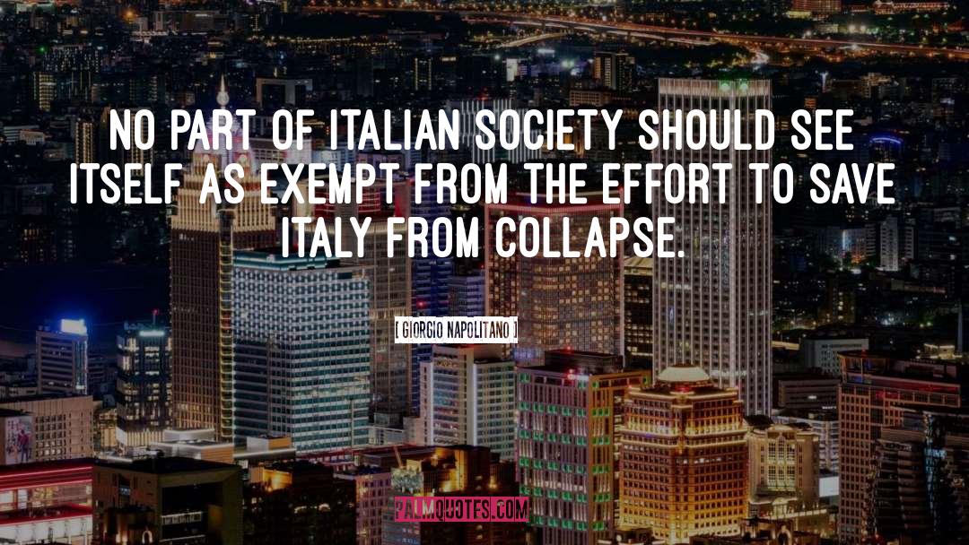 Giorgio Napolitano Quotes: No part of Italian society