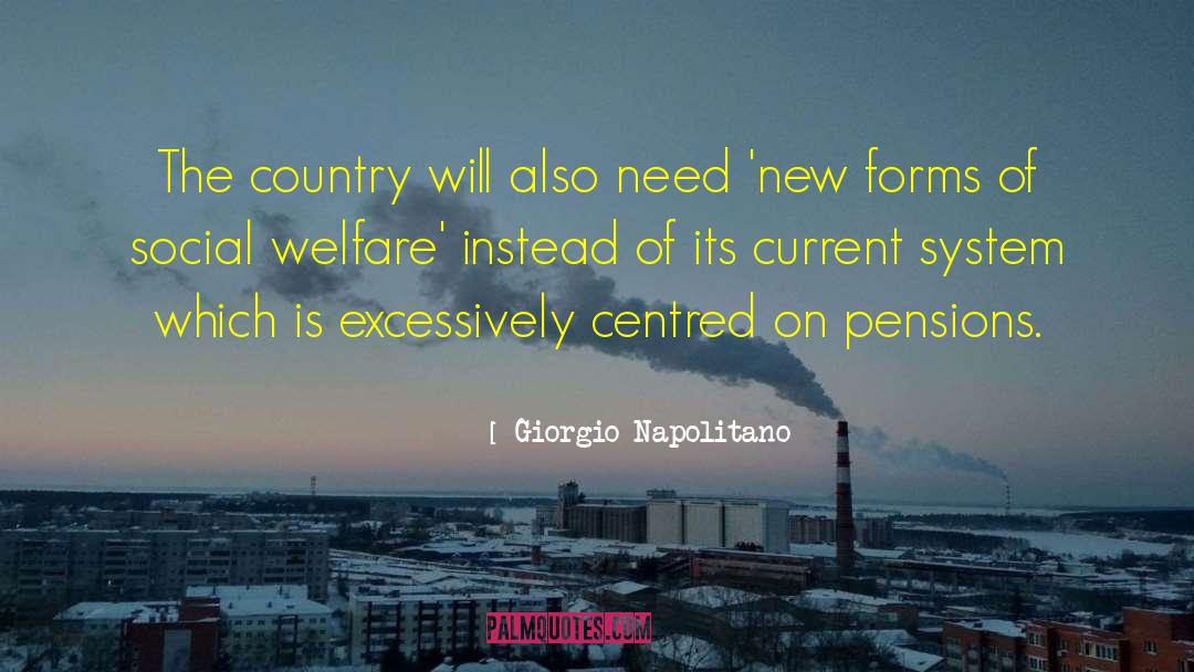 Giorgio Napolitano Quotes: The country will also need