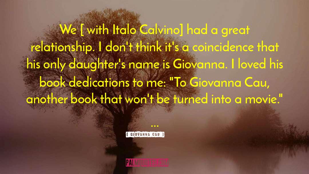 Giovanna Cau Quotes: We [ with Italo Calvino]