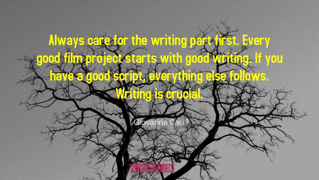 Giovanna Cau Quotes: Always care for the writing