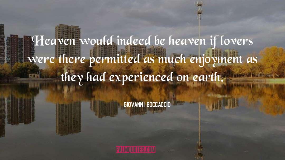 Giovanni Boccaccio Quotes: Heaven would indeed be heaven