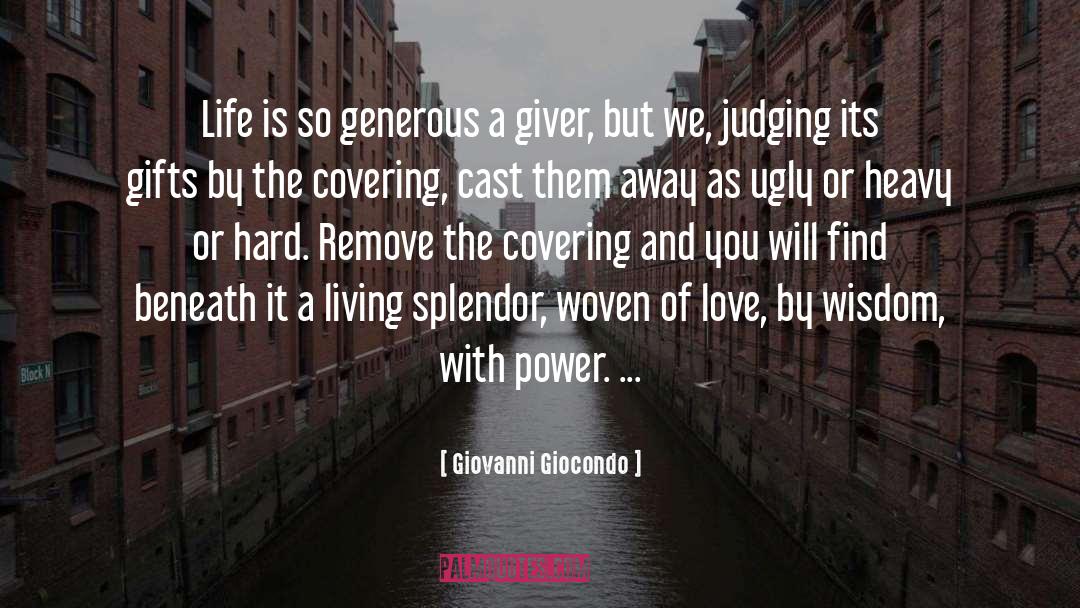 Giovanni Giocondo Quotes: Life is so generous a