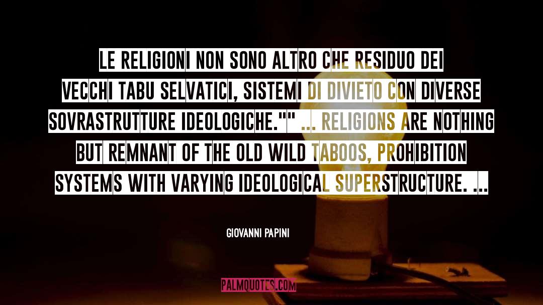 Giovanni Papini Quotes: Le religioni non sono altro