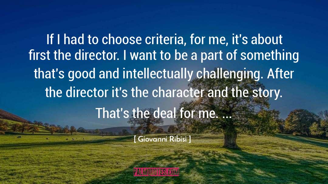 Giovanni Ribisi Quotes: If I had to choose