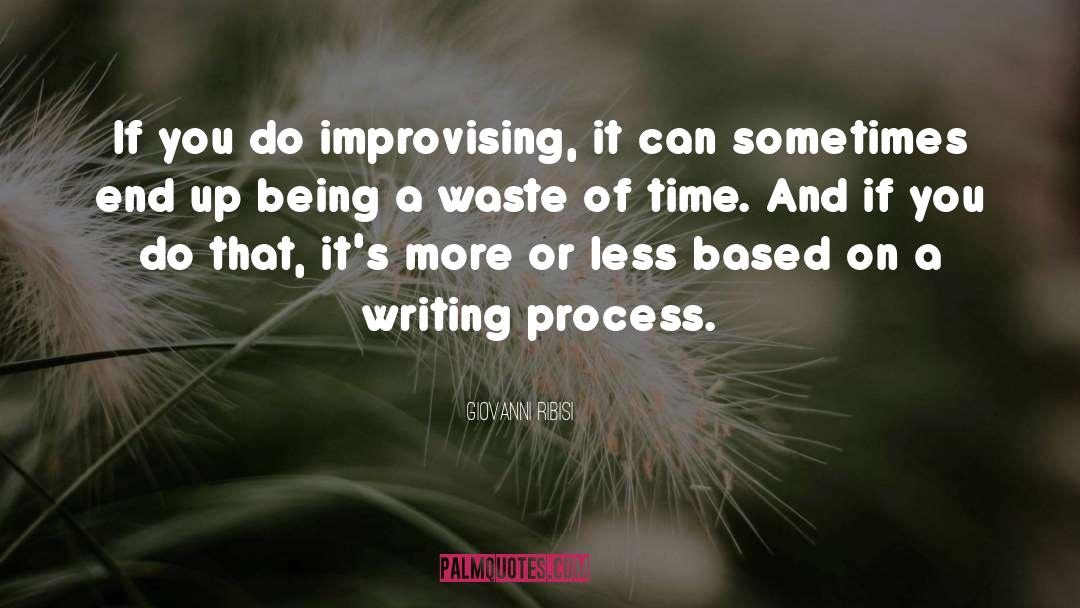 Giovanni Ribisi Quotes: If you do improvising, it