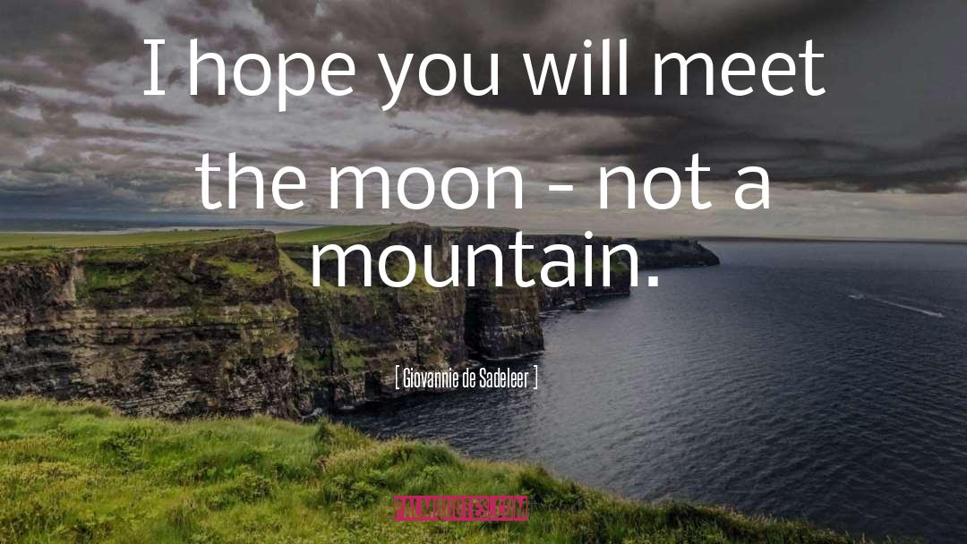 Giovannie De Sadeleer Quotes: I hope you will meet