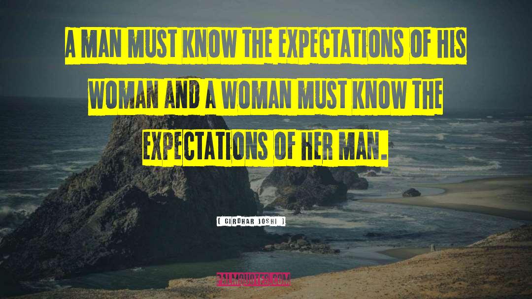 Girdhar Joshi Quotes: A man must know the