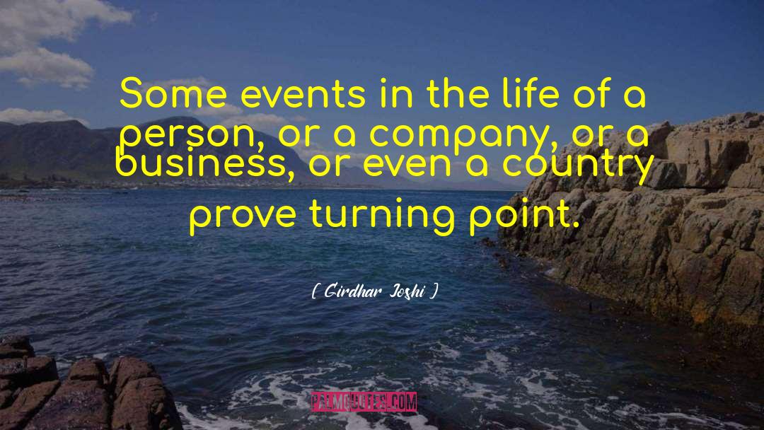 Girdhar Joshi Quotes: Some events in the life