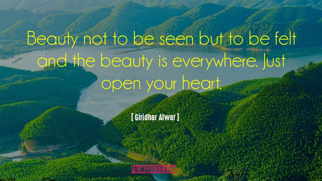 Giridhar Alwar Quotes: Beauty not to be seen