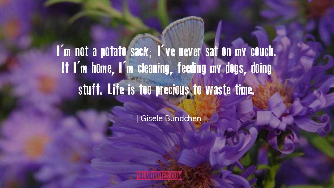 Gisele Bundchen Quotes: I'm not a potato sack;