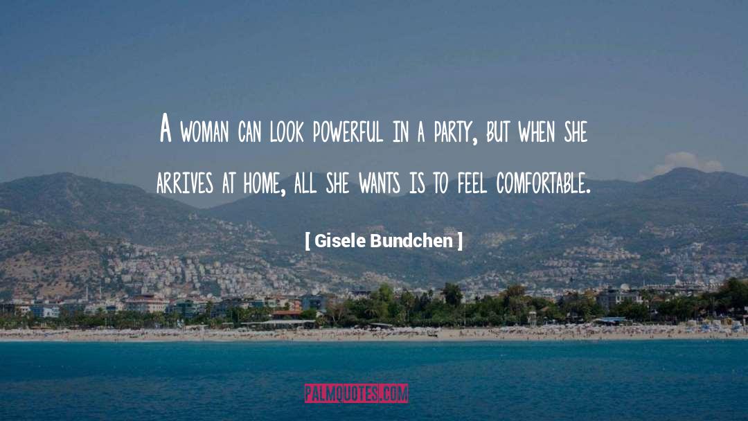 Gisele Bundchen Quotes: A woman can look powerful