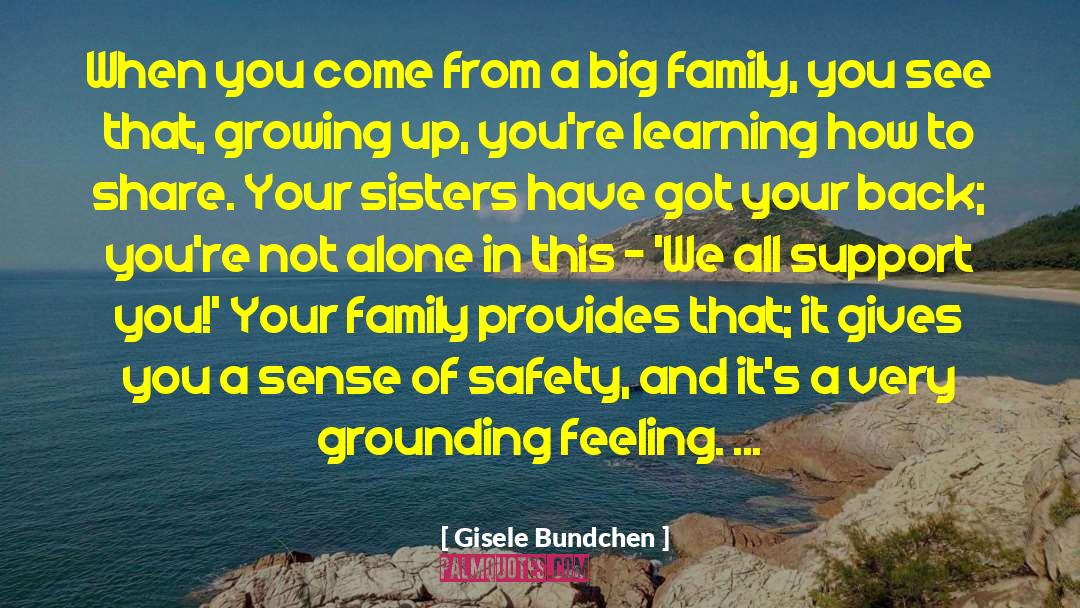 Gisele Bundchen Quotes: When you come from a