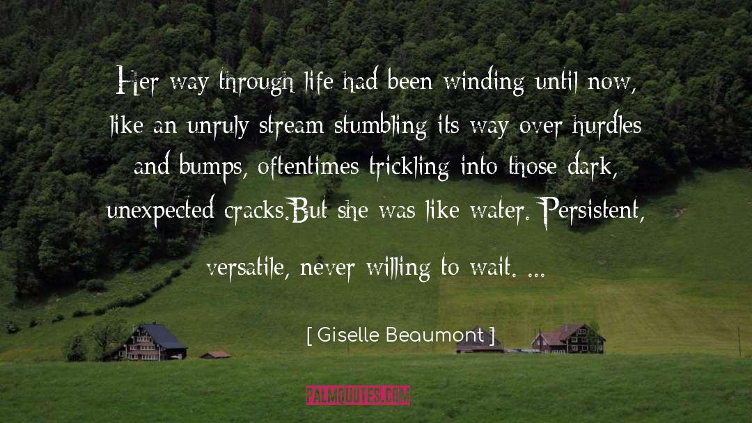 Giselle Beaumont Quotes: Her way through life had