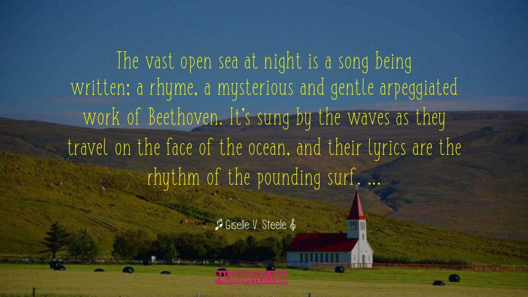 Giselle V. Steele Quotes: The vast open sea at