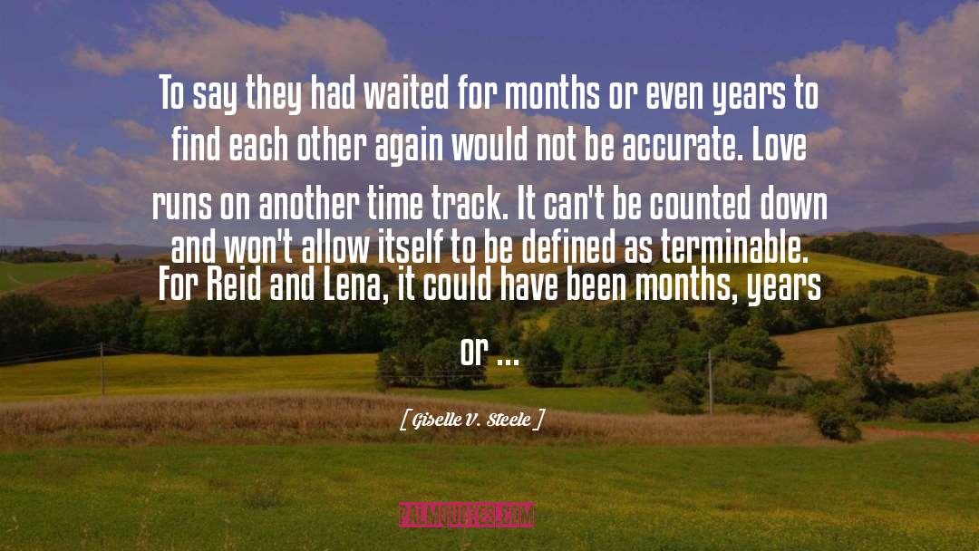 Giselle V. Steele Quotes: To say they had waited