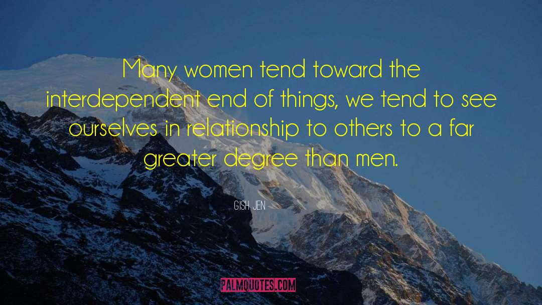 Gish Jen Quotes: Many women tend toward the