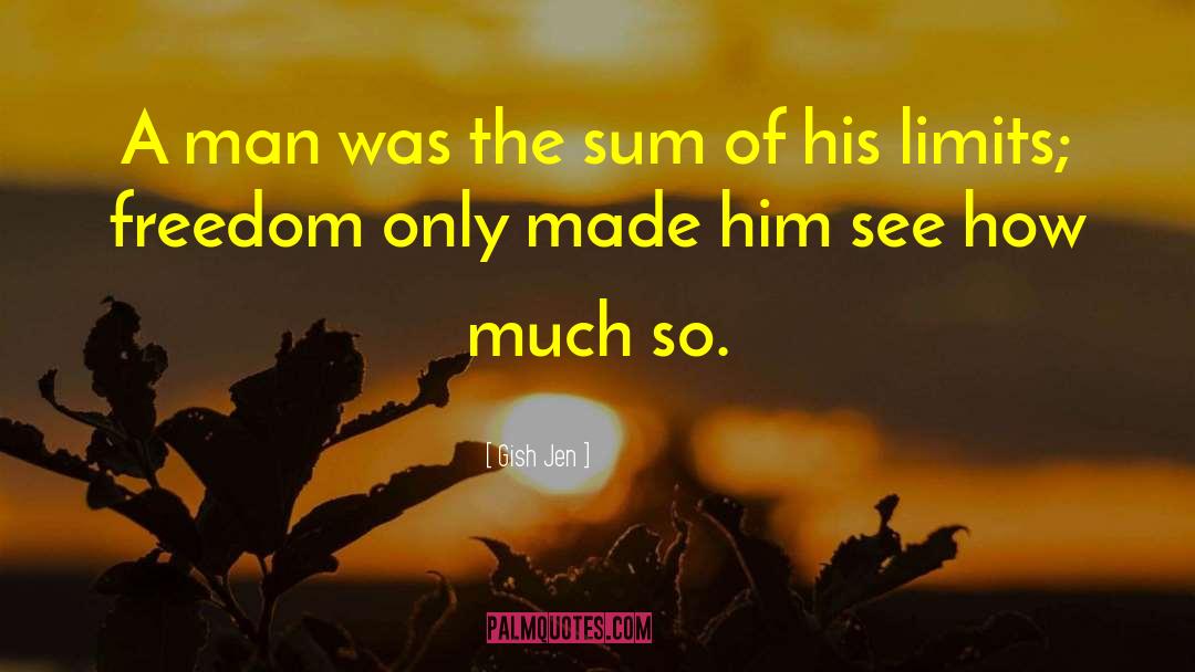 Gish Jen Quotes: A man was the sum