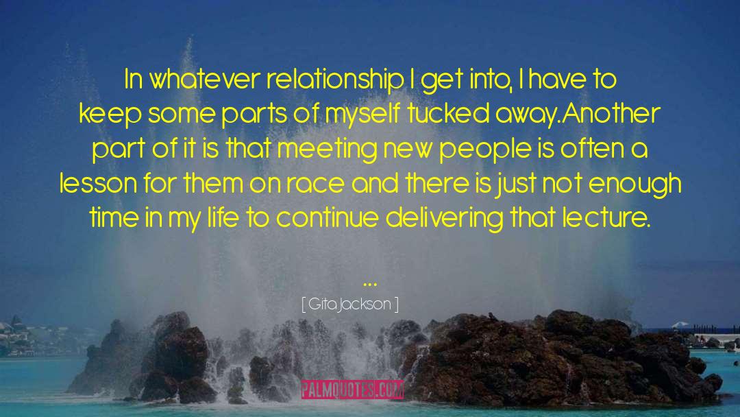 Gita Jackson Quotes: In whatever relationship I get