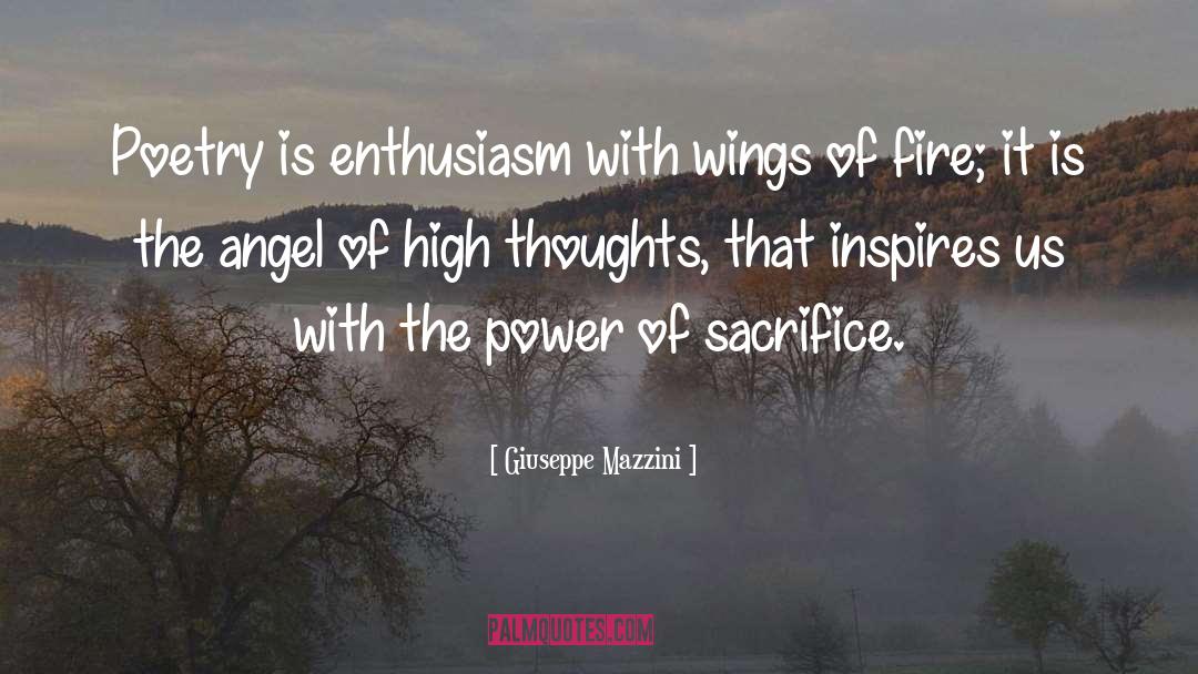Giuseppe Mazzini Quotes: Poetry is enthusiasm with wings
