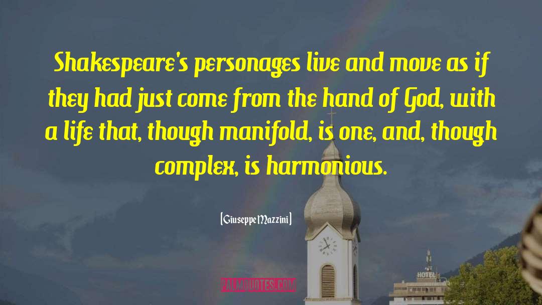 Giuseppe Mazzini Quotes: Shakespeare's personages live and move