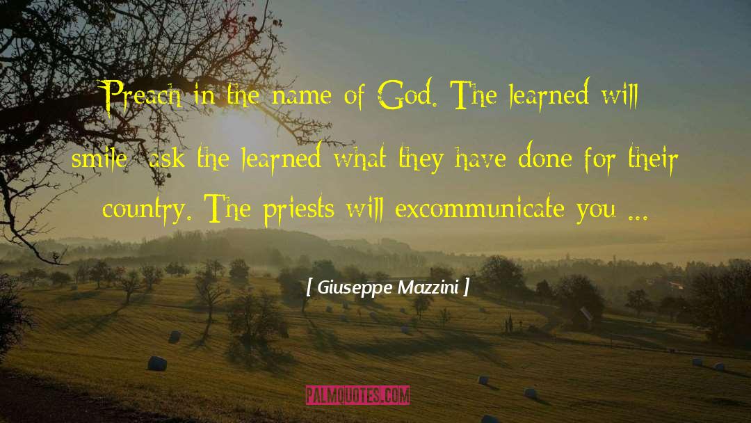 Giuseppe Mazzini Quotes: Preach in the name of