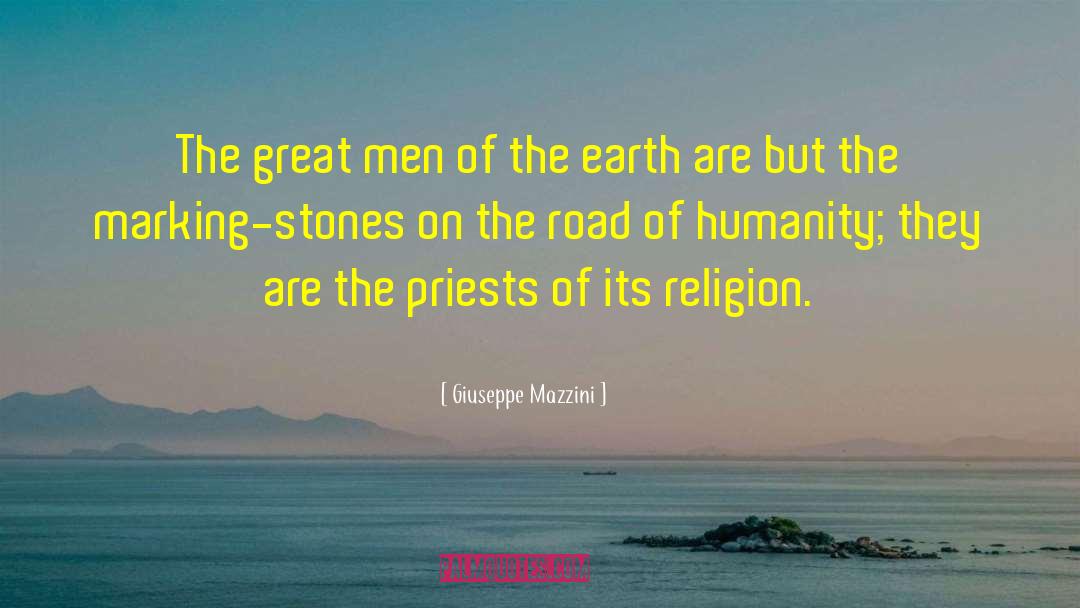 Giuseppe Mazzini Quotes: The great men of the