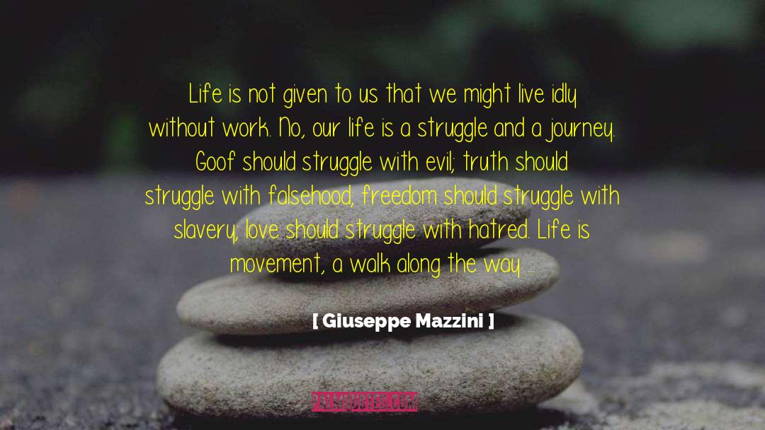 Giuseppe Mazzini Quotes: Life is not given to