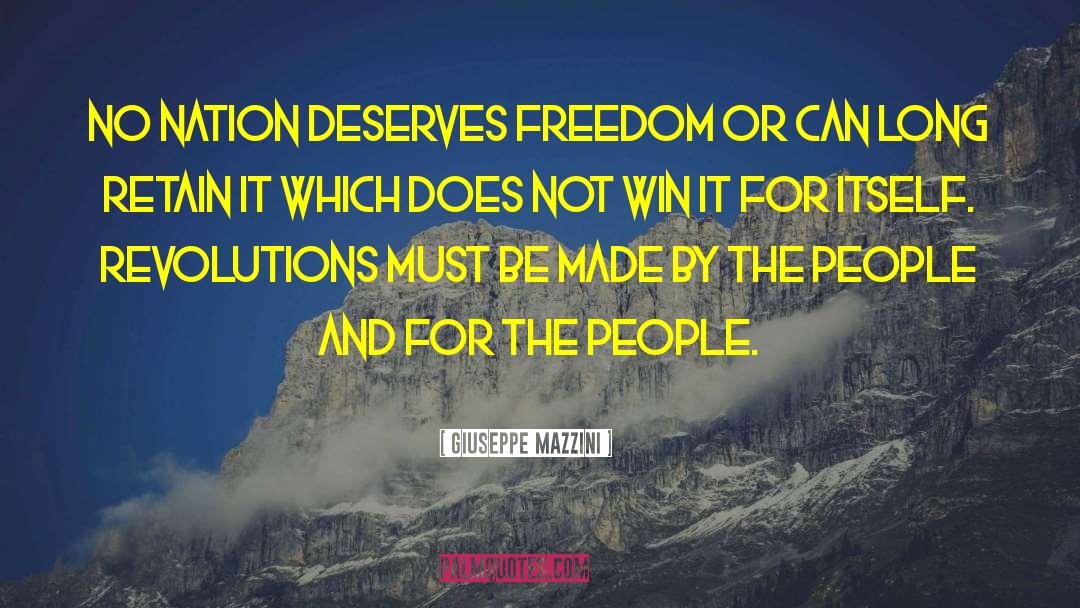 Giuseppe Mazzini Quotes: No nation deserves freedom or