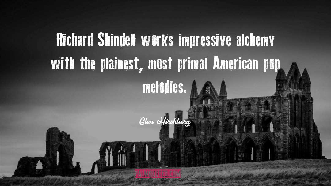 Glen Hirshberg Quotes: Richard Shindell works impressive alchemy