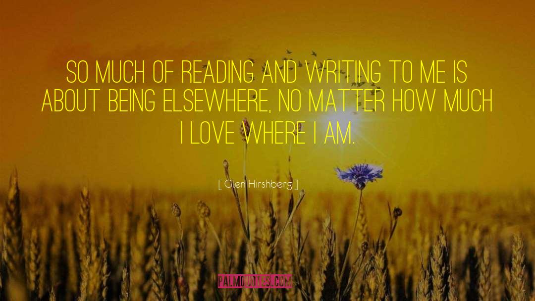 Glen Hirshberg Quotes: So much of reading and