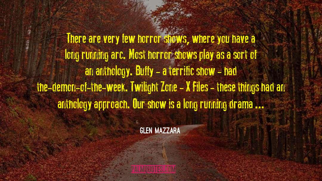 Glen Mazzara Quotes: There are very few horror