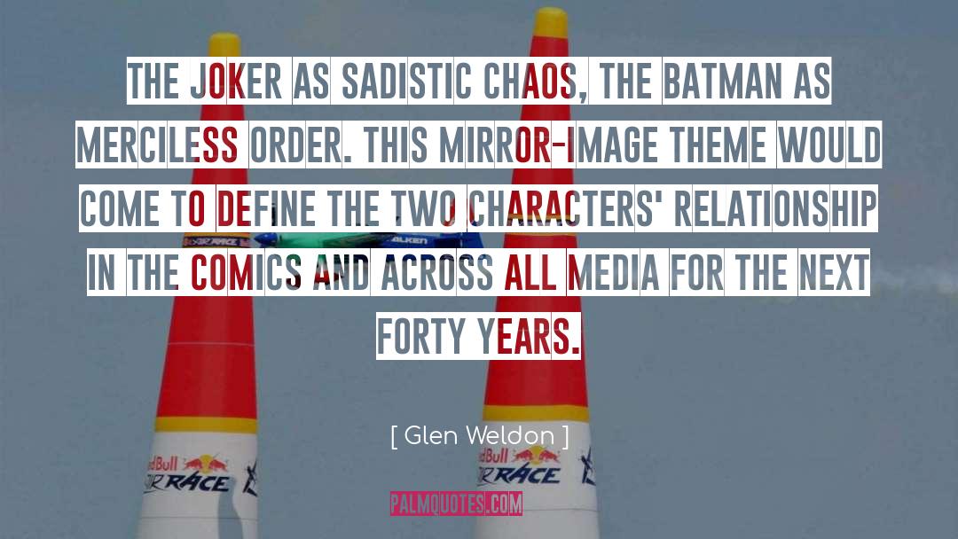 Glen Weldon Quotes: The Joker as sadistic chaos,