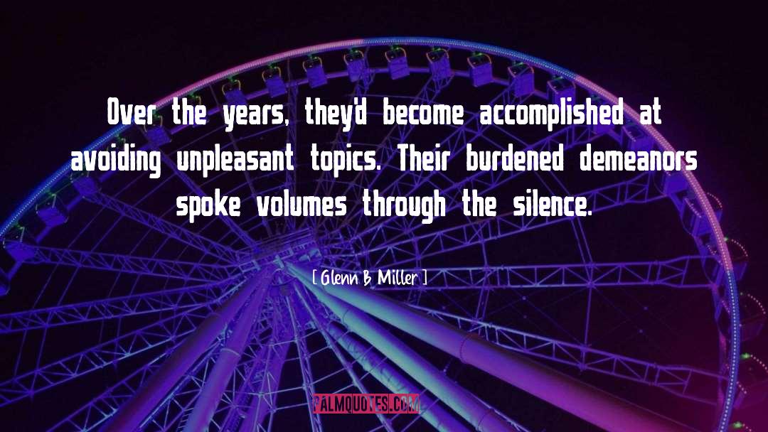 Glenn B Miller Quotes: Over the years, they'd become