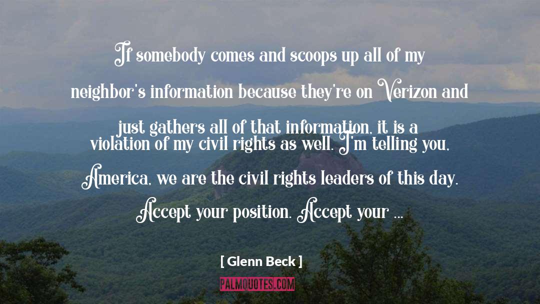 Glenn Beck Quotes: If somebody comes and scoops