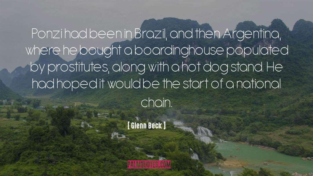 Glenn Beck Quotes: Ponzi had been in Brazil,