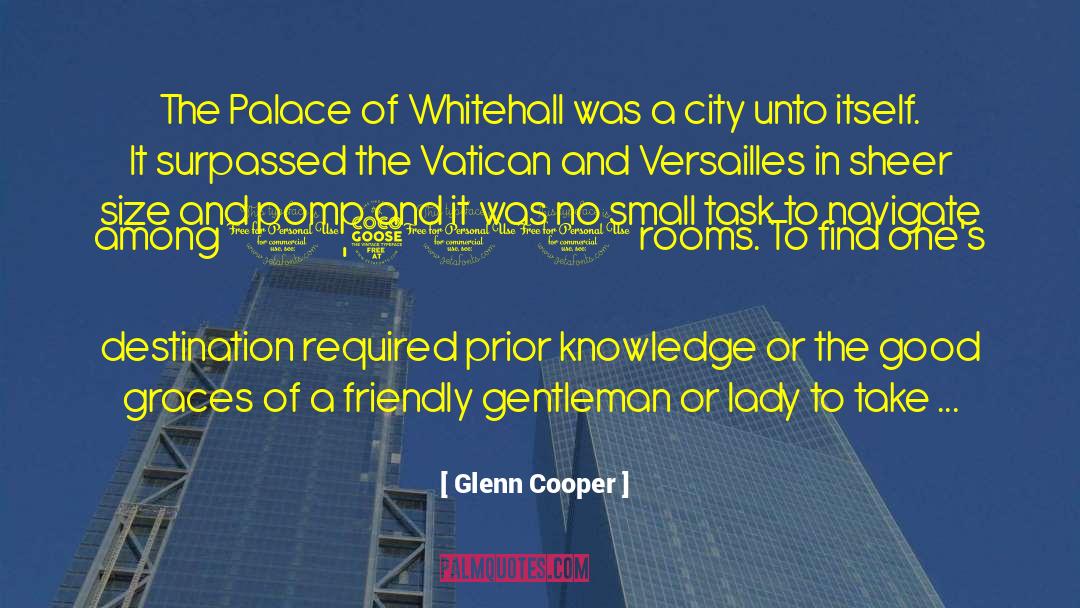 Glenn Cooper Quotes: The Palace of Whitehall was