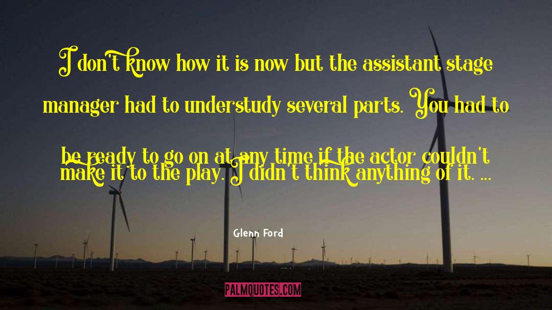 Glenn Ford Quotes: I don't know how it
