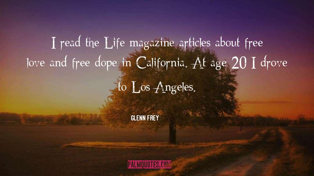 Glenn Frey Quotes: I read the Life magazine