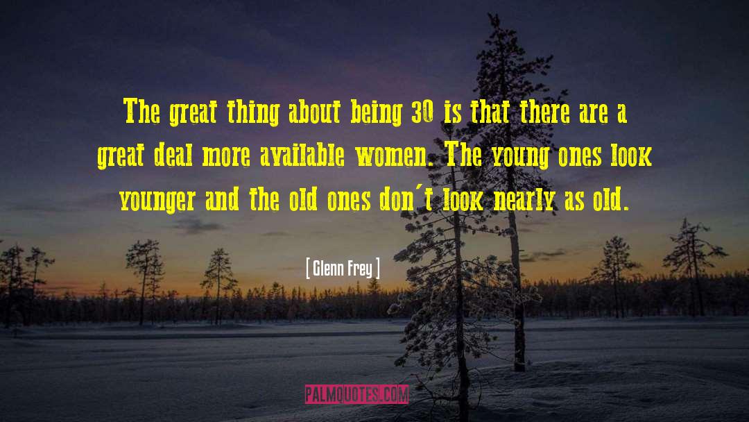 Glenn Frey Quotes: The great thing about being