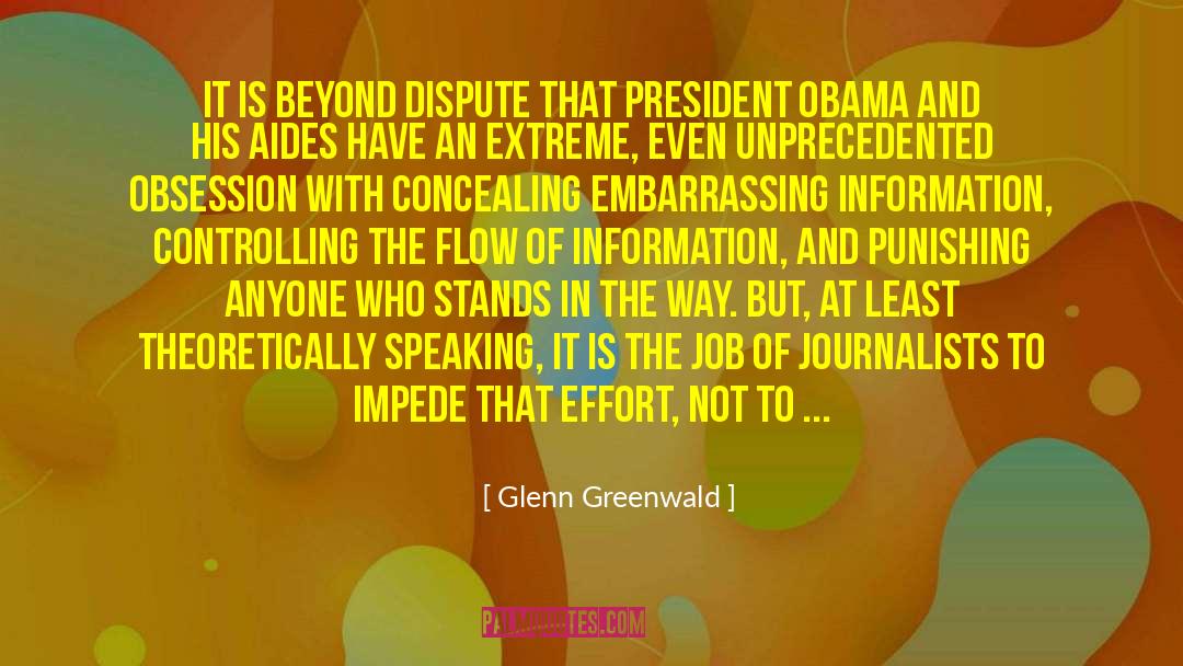 Glenn Greenwald Quotes: It is beyond dispute that