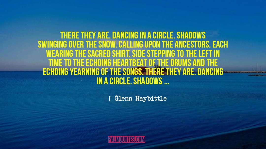 Glenn Haybittle Quotes: There they are. Dancing in