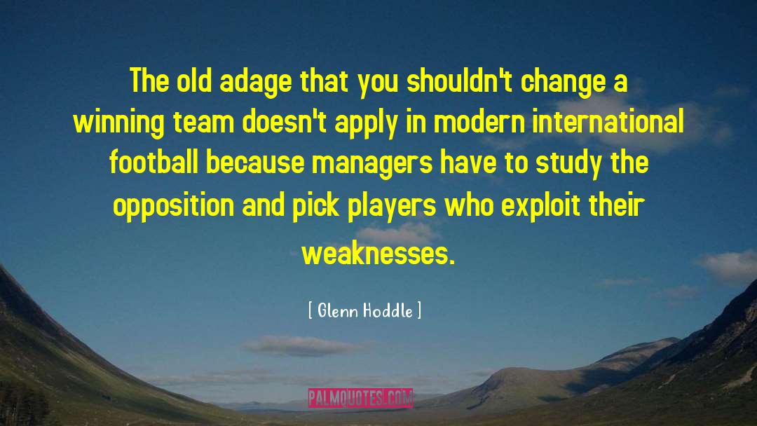 Glenn Hoddle Quotes: The old adage that you