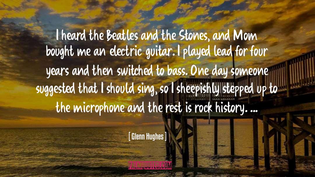 Glenn Hughes Quotes: I heard the Beatles and