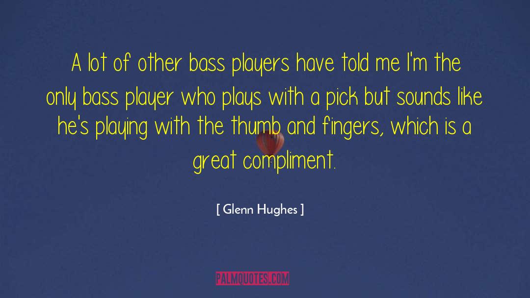 Glenn Hughes Quotes: A lot of other bass