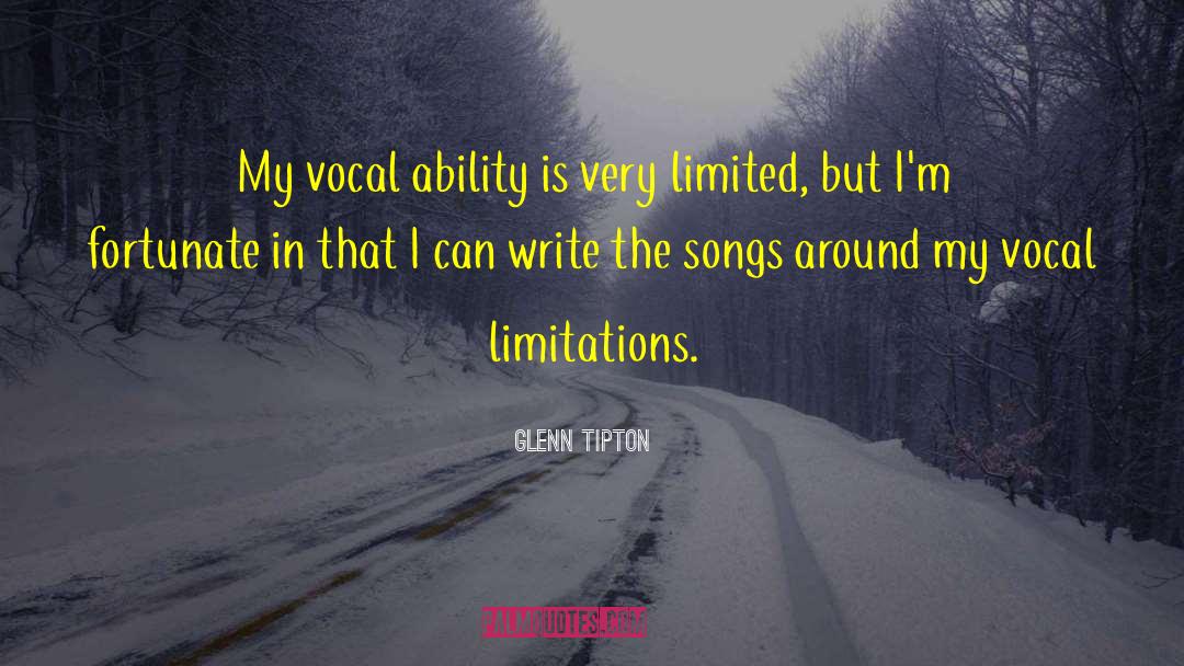 Glenn Tipton Quotes: My vocal ability is very
