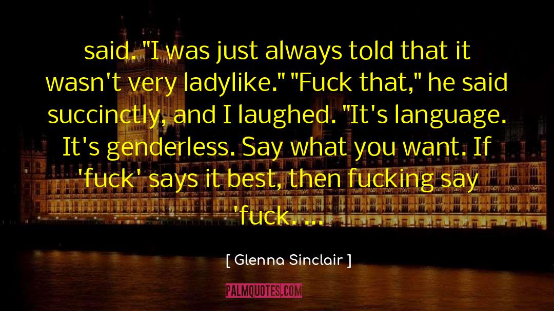 Glenna Sinclair Quotes: said. 