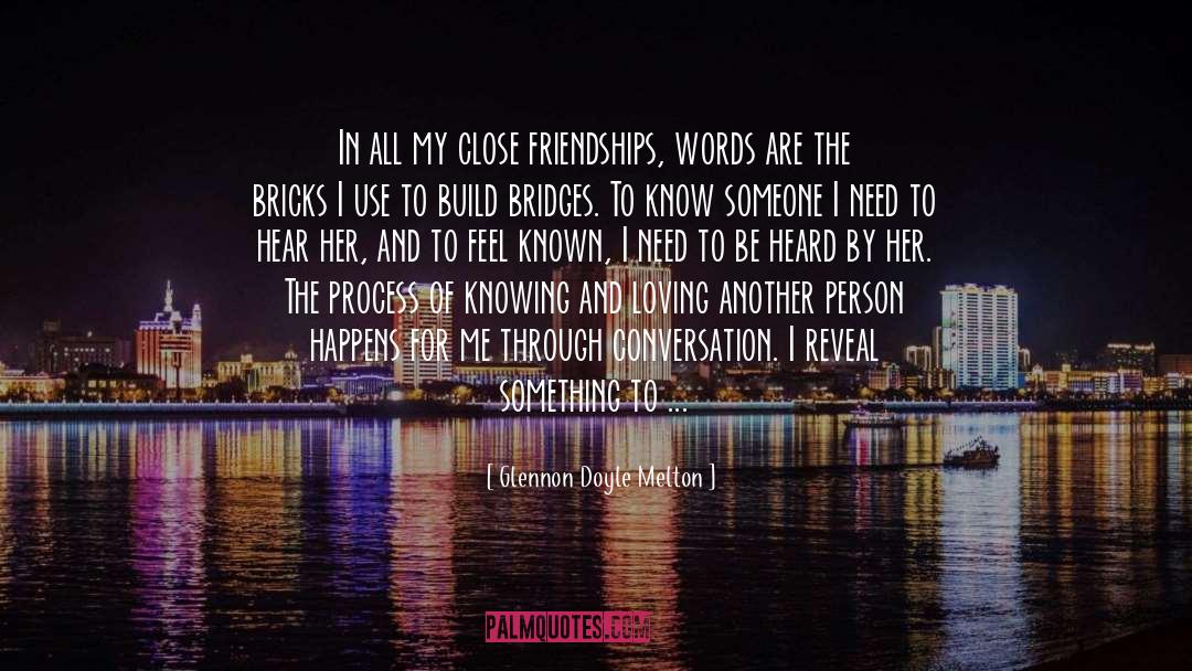 Glennon Doyle Melton Quotes: In all my close friendships,