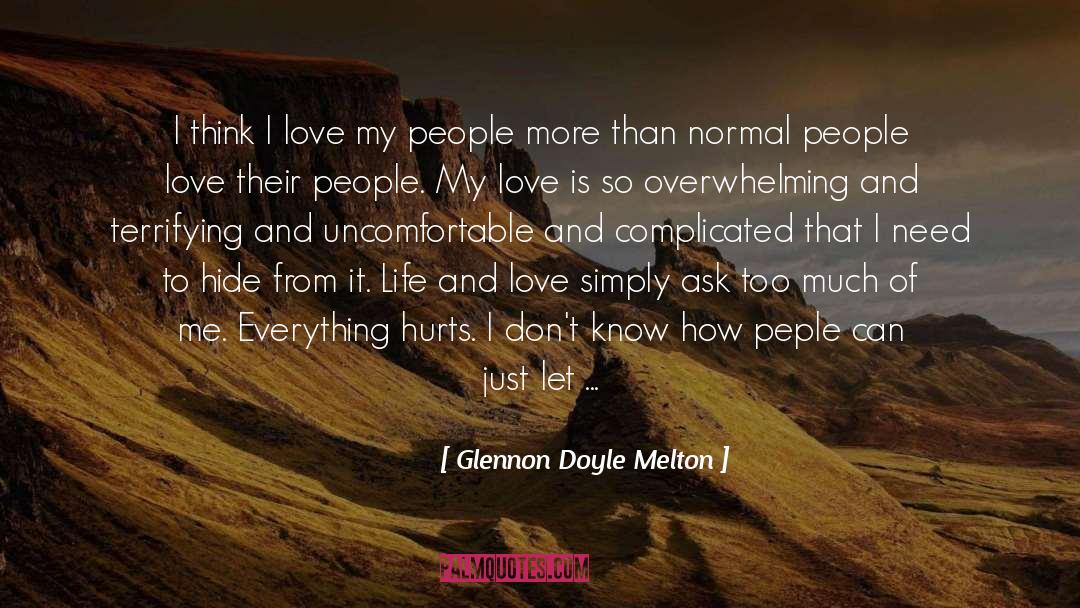 Glennon Doyle Melton Quotes: I think I love my
