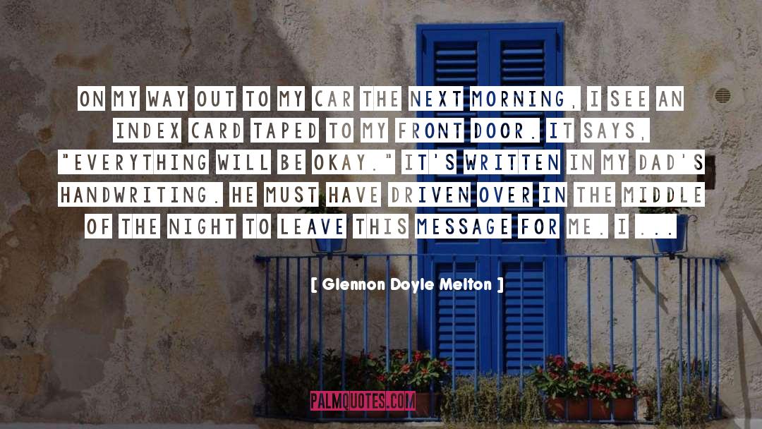 Glennon Doyle Melton Quotes: On my way out to